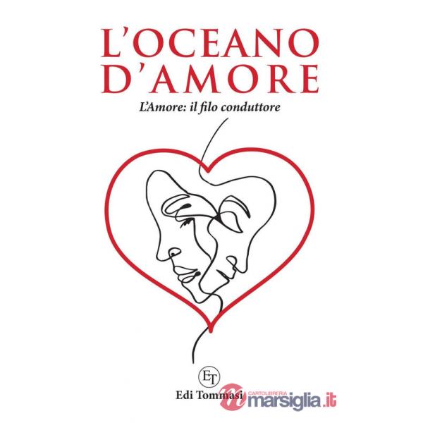 Oceano d'amore. L'amore: il filo conduttore (L')