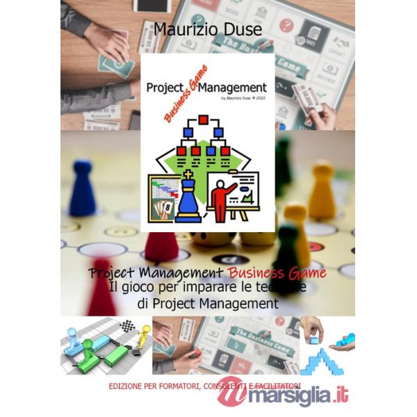 Project Management Business Game. Il gioco per imparare le tecniche di project management
