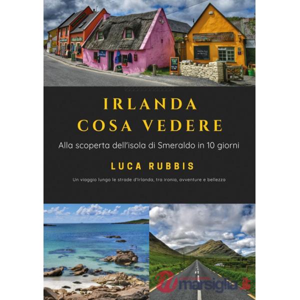 Irlanda cosa vedere. Alla scoperta dell'isola di Smeraldo in 10 giorni