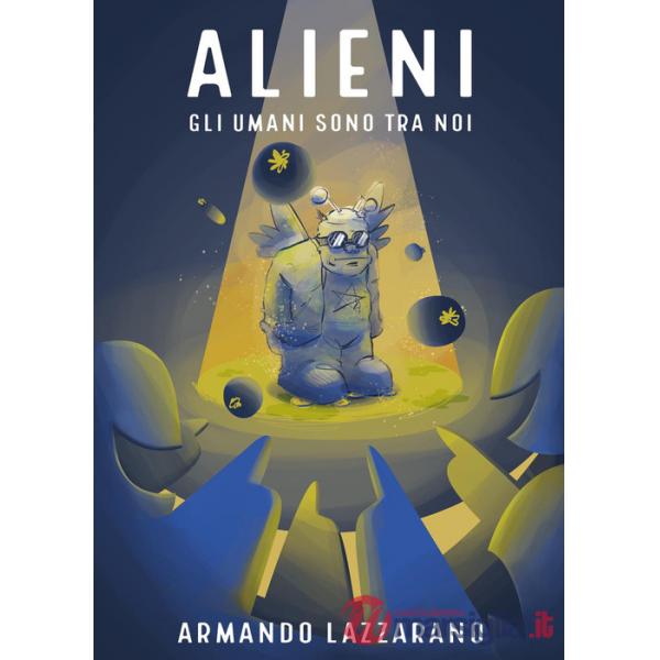 Alieni: gli umani sono tra noi
