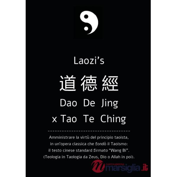 Daodejing, ex Tao Te Ching: da Laozi a Wang Bi. Amministrare la virtù del principio taoista