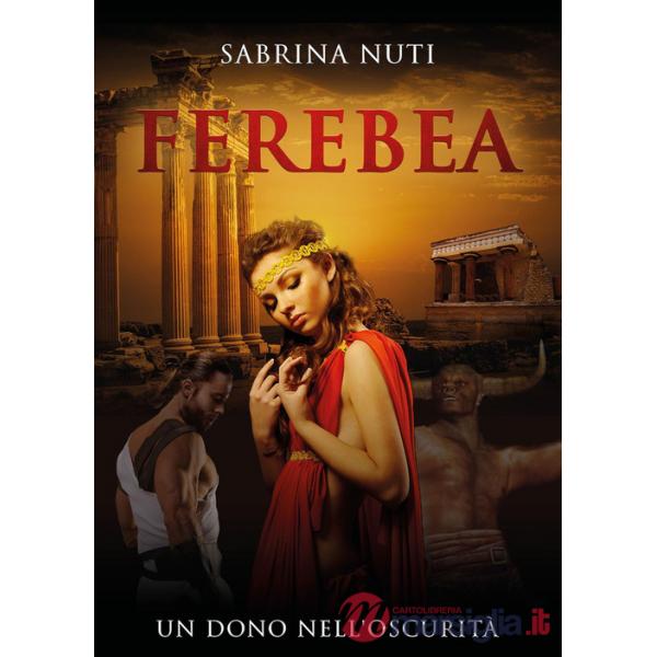 Ferebea. Un dono nell'oscurità