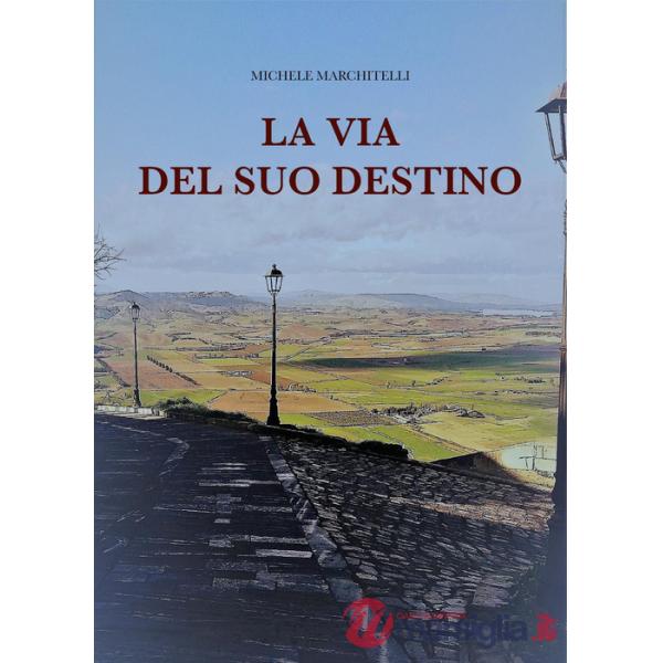 Via del suo destino (La)