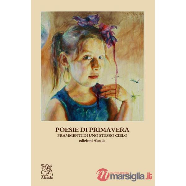 Poesie di primavera. Frammenti di uno stesso cielo