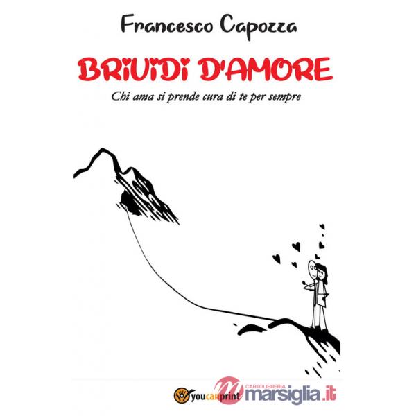 Brividi d'amore. Chi ama si prende cura di te per sempre