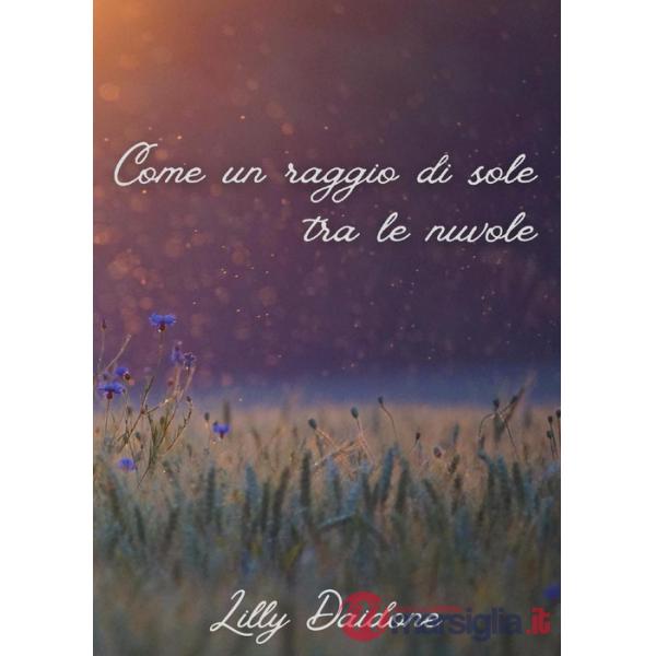 Come un raggio di sole tra le nuvole