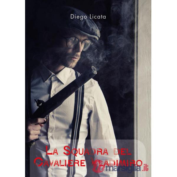 Squadra del cavaliere Vladimiro (La)