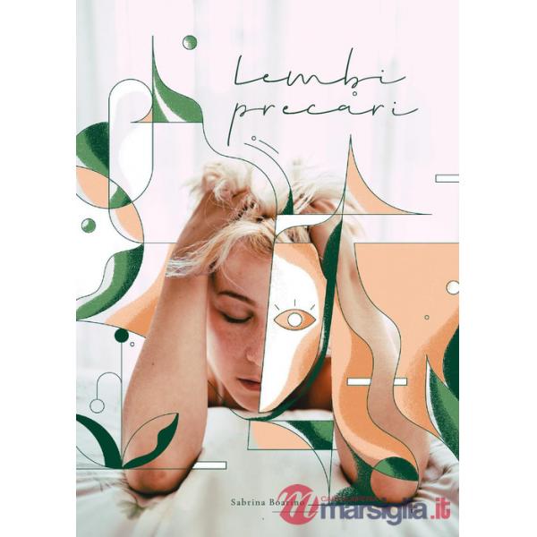 Lembi precari. Dall'idealizzazione alla realizzazione dell'atto creativo