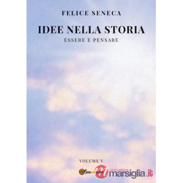 Idee nella storia. Vol. 5: Essere e pensare