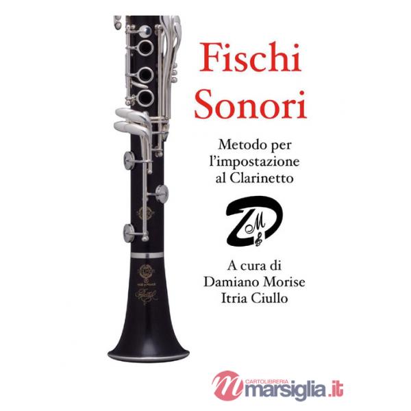 Fischi sonori. Metodo per l'impostazione al clarinetto