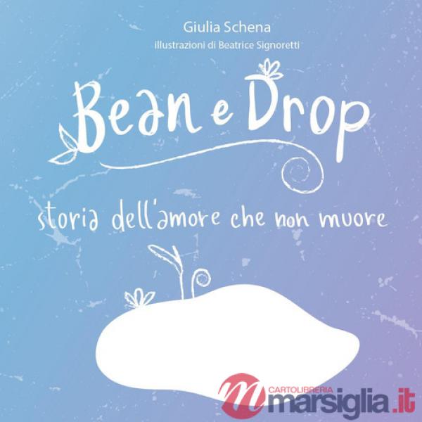 Bean e Drop. Storia dell'amore che non muore