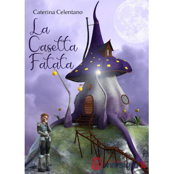 Casetta fatata (La)