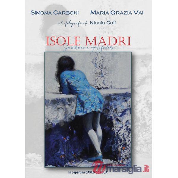 Isole Madri. Sambuco e Asfodelo