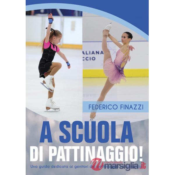 A scuola di pattinaggio! Una guida dedicata ai genitori del pattinaggio sul ghiaccio