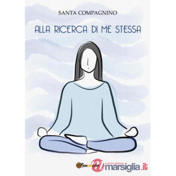 Alla ricerca di me stessa