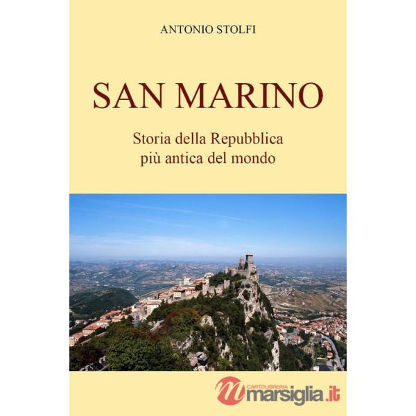 San Marino. Storia della Repubblica più antica del mondo