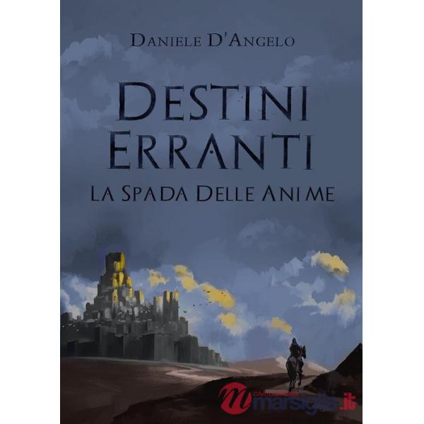 Destini erranti. La spada delle anime