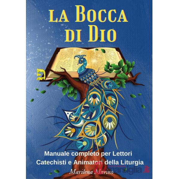 Bocca di Dio. Manuale completo per lettori, catechisti e animatori della liturgia (La)
