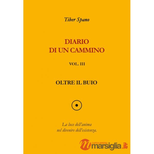 Diario di un cammino. Vol. 3: Oltre il buio