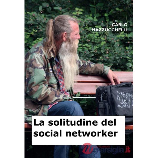Solitudine del social networker (La)