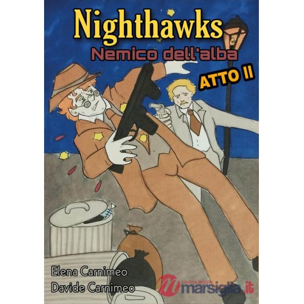 Nighthawks, nemico dell'alba. Vol. 2