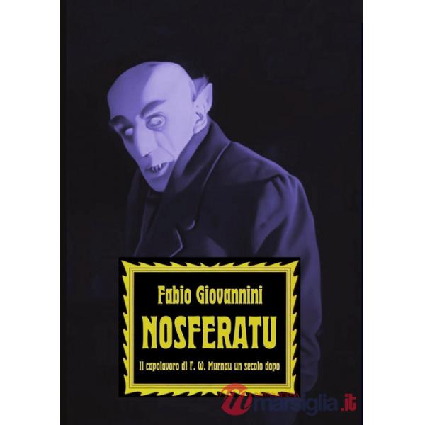 Nosferatu. Il capolavoro di F. W. Murnau un secolo dopo