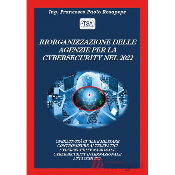 Riorganizzazione delle agenzie per la cybersecurity nel 2022