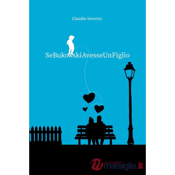 Se Bukowski avesse un figlio