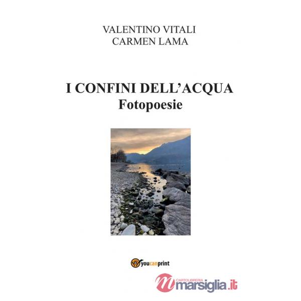 Confini dell'acqua. Fotopoesie (I)