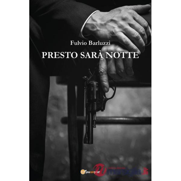 Presto sarà notte