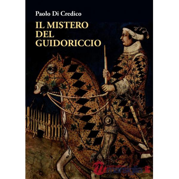 Mistero del Guidoriccio (Il)
