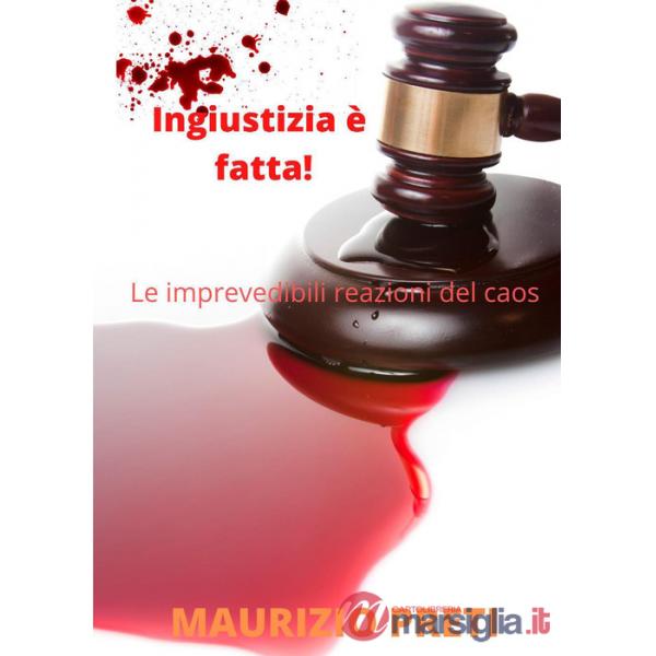 Ingiustizia è fatta!