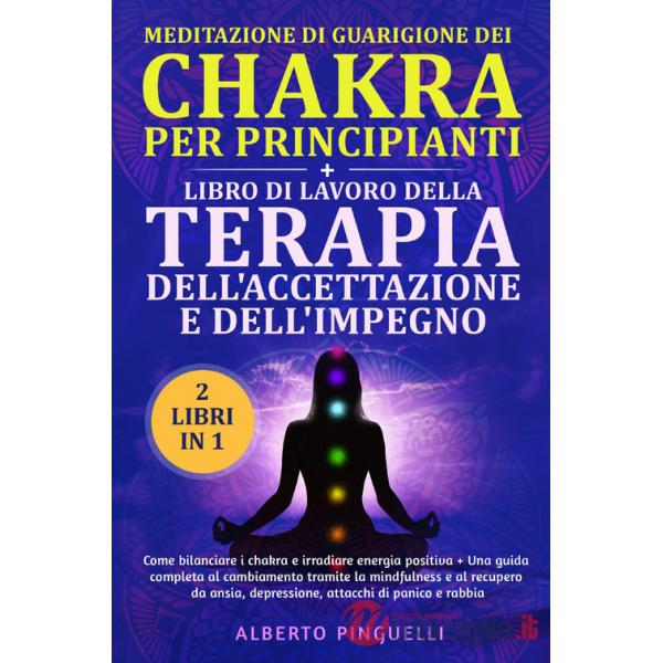 Meditazione di guarigione dei chakra per principianti-Libro di lavoro della terapia dell'accettazione e dell'impegno