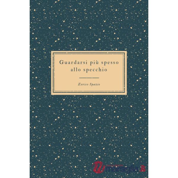 Guardarsi più spesso allo specchio. Il riflesso degli altri