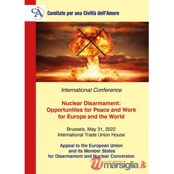 Nuclear disarmament: opportunities for peace and work for Europe and the world