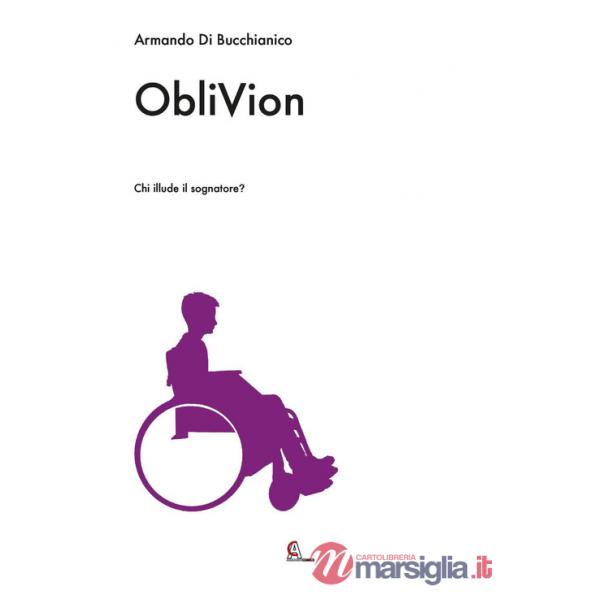 ObliVion. Chi illude il sognatore?