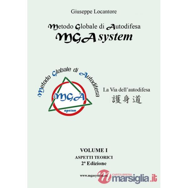 MGA system. La via dell'autodifesa. Vol. 1: Aspetti teorici
