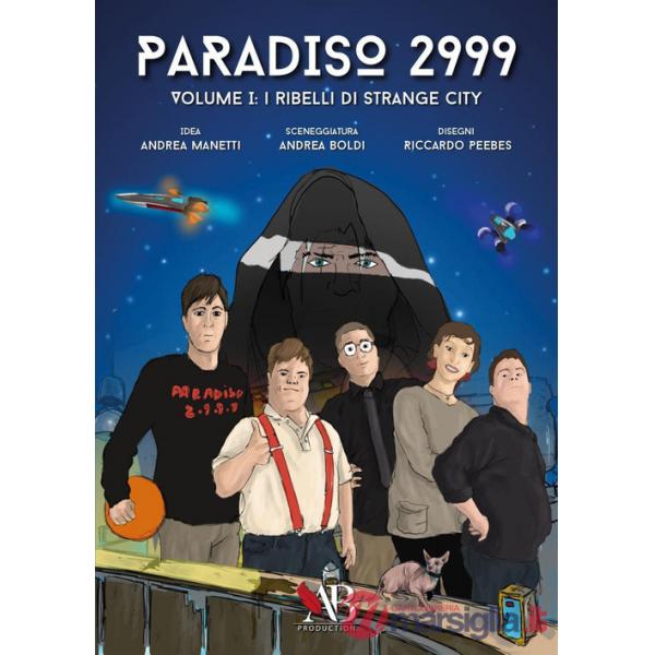 Paradiso 2999. Vol. 1: I ribelli di Strange City