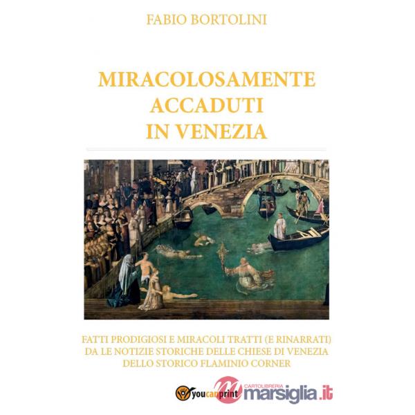 Miracolosamente accaduti in Venezia