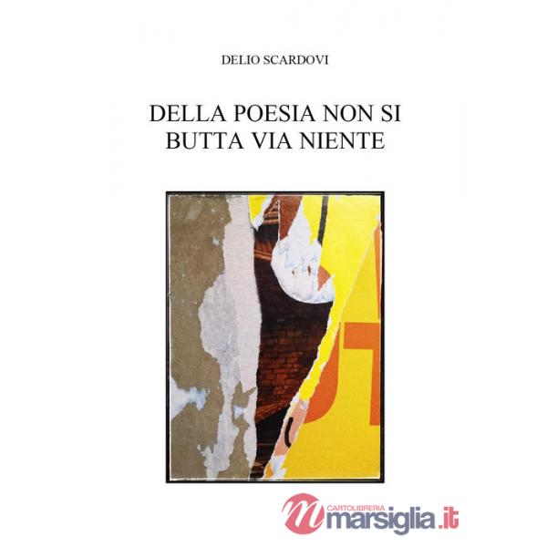 Della poesia non si butta via niente