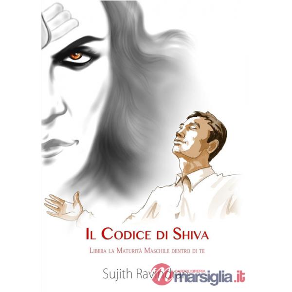 Codice di Shiva. Libera la maturità maschile dentro di te (Il)