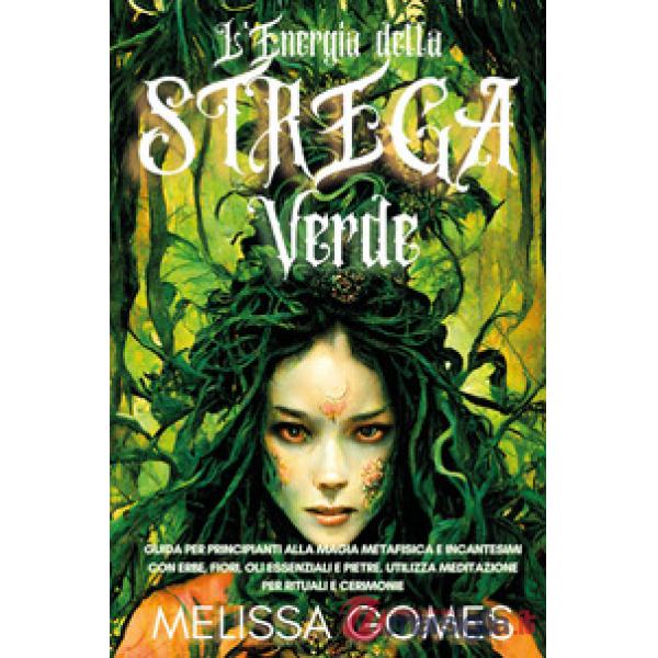 Energia della Strega Verde (L')