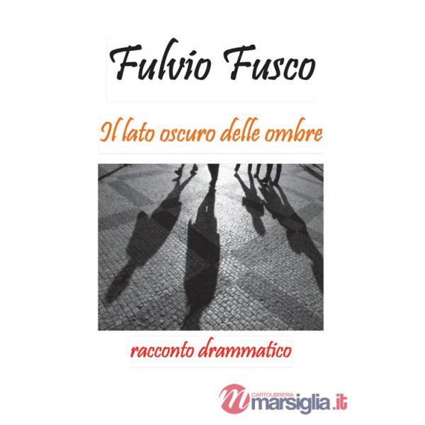 Lato oscuro delle ombre (Il)
