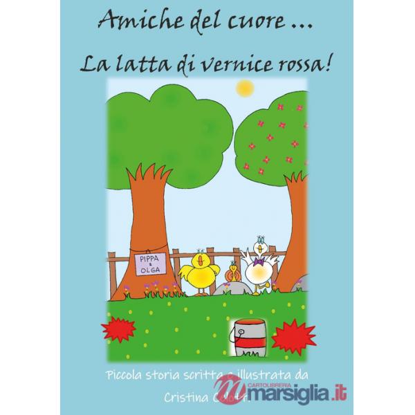Amiche del cuore ... La latta di vernice rossa!