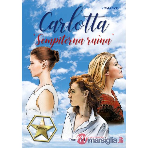 Carlotta. «Sempiterna ruìna»