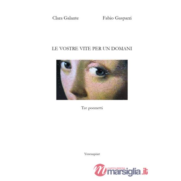 Vostre vite per un domani (Le)