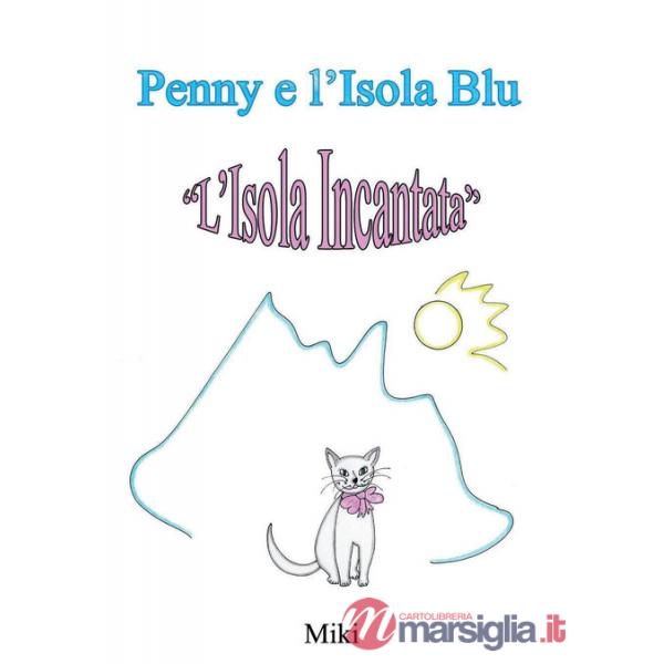 Penny e l'isola blu. L'isola incantata