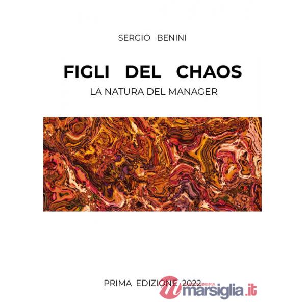 Figli del caos. La natura del manager