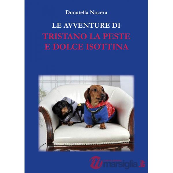 Avventure di Tristano la peste e dolce Isottina (Le)
