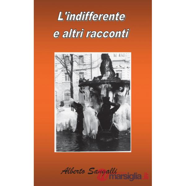 Indifferente e altri racconti (L')